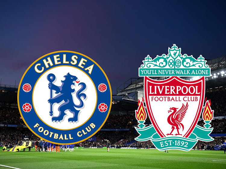 Đại chiến Chelsea vs Liverpool