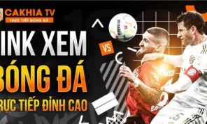Cakhia TV | Kênh trực tiếp bóng đá chất lượng cao